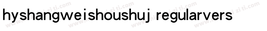 hyshangweishoushuj regularversion 5字体转换